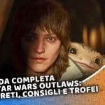 guida completa a star wars outlaws: segreti, consigli e trofei