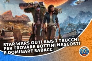 star wars outlaws 7 trucchi per trovare bottini nascosti e dominare sabacc