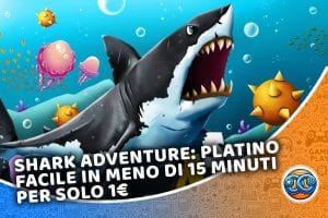 shark adventure: platino facile in meno di 15 minuti per solo 1€