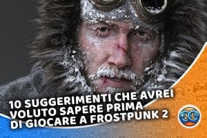 10 suggerimenti che avrei voluto sapere prima di giocare a frostpunk 2