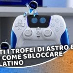 tutti i trofei di astro bot ps5: come sbloccare il platino