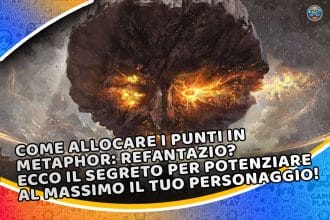 come allocare i punti in metaphor: refantazio? ecco il segreto per potenziare al massimo il tuo personaggio!