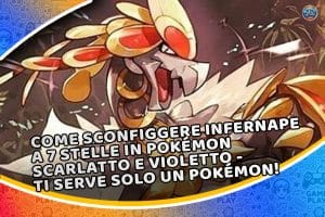 come sconfiggere infernape a 7 stelle in pokémon scarlatto e violetto - ti serve solo un pokémon!