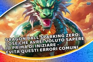 dragon ball sparking zero: cose che avrei voluto sapere io prima di iniziare - evita questi errori comuni