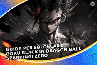 guida per sbloccare goku black in dragon ball sparking! zero