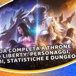 guida completa a throne and liberty: personaggi, armi, statistiche e dungeons