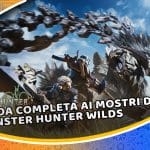 guida completa ai mostri di monster hunter wilds