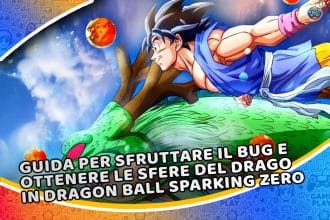 guida per sfruttare il bug e ottenere le sfere del drago in dragon ball sparking zero