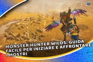 monster hunter wilds: guida facile per iniziare e affrontare i mostri