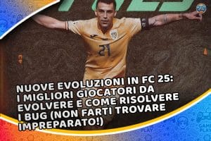 nuove evoluzioni in fc 25: i migliori