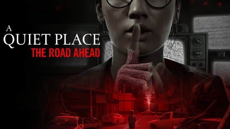 A Quiet Place: The Road Ahead!