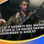 trucchi e segreti del nuovo black ops 6: la guida definitiva per dominare il gioco!