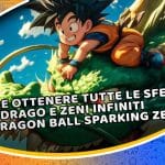 come ottenere tutte le sfere del drago e zeni infiniti in dragon ball sparking zero