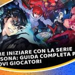 come iniziare con la serie persona: guida completa per nuovi giocatori