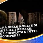 enigma delle monete di silent hill 2 remake: guida completa e tutte le ricompense