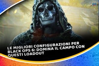 le migliori configurazioni per black ops 6