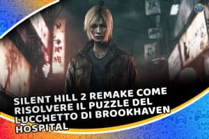 silent hill 2 remake come risolvere il puzzle del lucchetto di brookhaven hospital