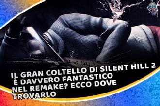 il gran coltello di silent hill 2 è davvero fantastico nel remake? ecco dove trovarlo