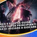 tekken 8 ecco la guida completa per principianti - è ora di iniziare a giocare