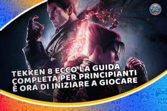 tekken 8 ecco la guida completa per principianti - è ora di iniziare a giocare