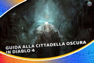 guida alla cittadella oscura in diablo 4 (pronto alla sfida?)