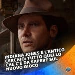 indiana jones e l’antico cerchio tutto quello che c’è da sapere sul nuovo gioco (4)