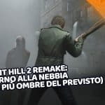 silent hill 2 remake: ritorno alla nebbia (con più ombre del previsto)