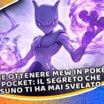 come ottenere mew in pokémon tcg pocket: il segreto che nessuno ti ha mai svelato