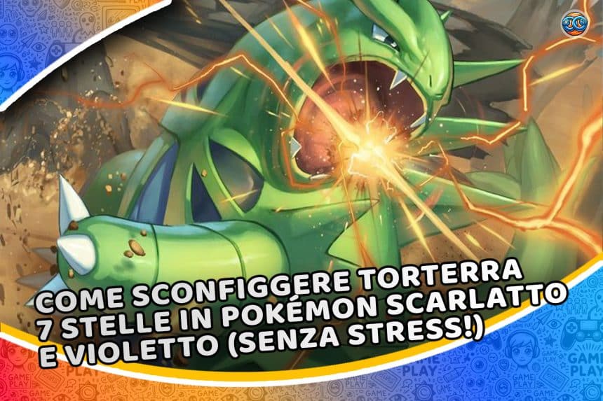 come sconfiggere torterra 7 stelle in pokémon scarlatto e violetto (senza stress!)