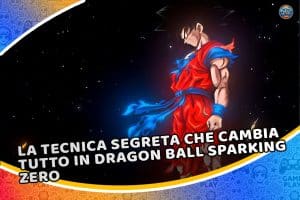 la tecnica segreta che cambia tutto in dragon ball sparking zero