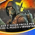 stalker 2: guida facile per gestire il peso e l'inventario