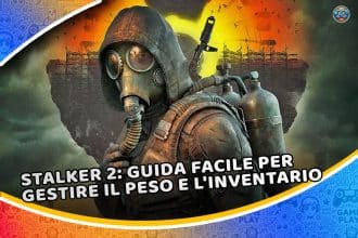 stalker 2: guida facile per gestire il peso e l'inventario