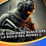 guida: dominare black ops 6 con la build del model l