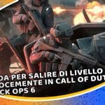 guida per salire di livello velocemente in call of duty black ops 6