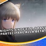 arknights: endfield, come partecipare alla beta (un'occasione da non perdere)