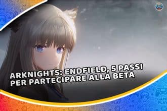 arknights: endfield, come partecipare alla beta (un'occasione da non perdere)