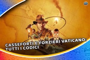 indiana jones e l’antico cerchio: guida pratica per aprire tutte le casseforti del vaticano. non perdere nessun bottino!