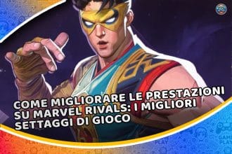 come migliorare le prestazioni su marvel rivals: i migliori settaggi di gioco