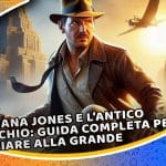 indiana jones e l’antico cerchio: guida completa per iniziare alla grandeaccetta tutti i consigli 