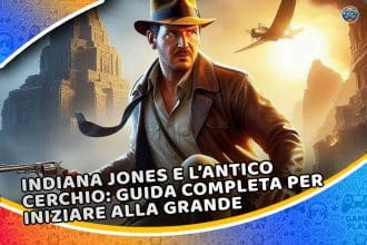 indiana jones e l’antico cerchio: guida completa per iniziare alla grandeaccetta tutti i consigli 