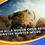 guida alla nuova open beta di monster hunter wilds