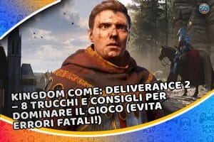 kingdom come: deliverance 2 – 8 trucchi e consigli per dominare il gioco (evita errori fatali!)