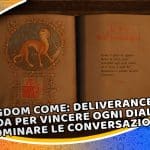 kingdom come deliverance 2: guida per vincere ogni dialogo (sfrutta ogni occasione!)