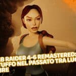 tomb raider 4-6 remastered: un tuffo nel passato tra luci e ombre (vale davvero la pena?)