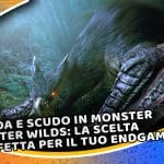 spada e scudo in monster hunter wilds: la scelta perfetta per il tuo endgame