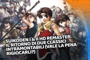 suikoden i & ii hd remaster: il ritorno di due classici intramontabili (vale la pena rigiocarli?)